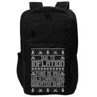 Funny Due To Inflation This Is My Ugly Christmas Sweater Impact Tech Backpack