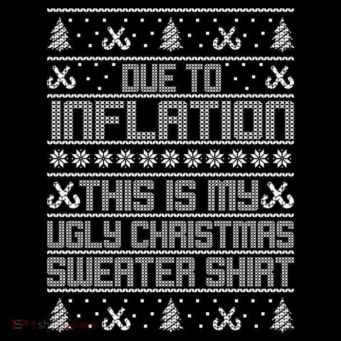 Funny Due To Inflation This Is My Ugly Christmas Sweater Youth Performance Sprint T-Shirt