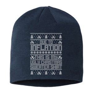 Funny Due To Inflation This Is My Ugly Christmas Sweater Sustainable Beanie