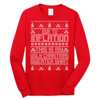 Funny Due To Inflation This Is My Ugly Christmas Sweater Long Sleeve Shirt