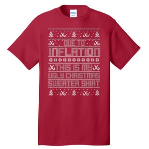 Funny Due To Inflation This Is My Ugly Christmas Sweater Tall T-Shirt