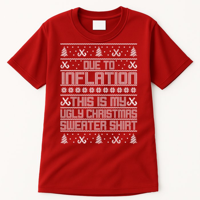 Funny Due To Inflation This Is My Ugly Christmas Sweater Tall T-Shirt