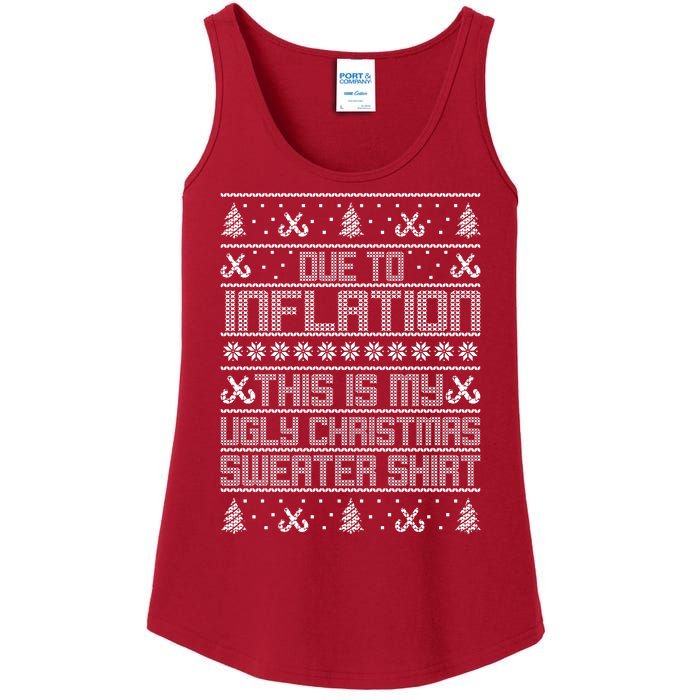 Funny Due To Inflation This Is My Ugly Christmas Sweater Ladies Essential Tank