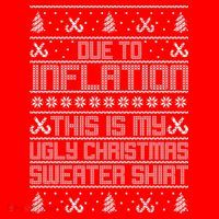 Funny Due To Inflation This Is My Ugly Christmas Sweater Premium T-Shirt