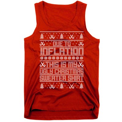 Funny Due To Inflation This Is My Ugly Christmas Sweater Tank Top