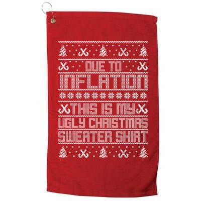 Funny Due To Inflation This Is My Ugly Christmas Sweater Golf Towel