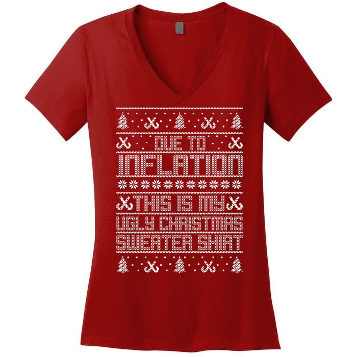 Funny Due To Inflation This Is My Ugly Christmas Sweater Women's V-Neck T-Shirt