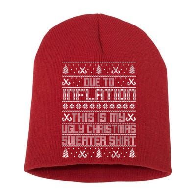 Funny Due To Inflation This Is My Ugly Christmas Sweater Short Acrylic Beanie