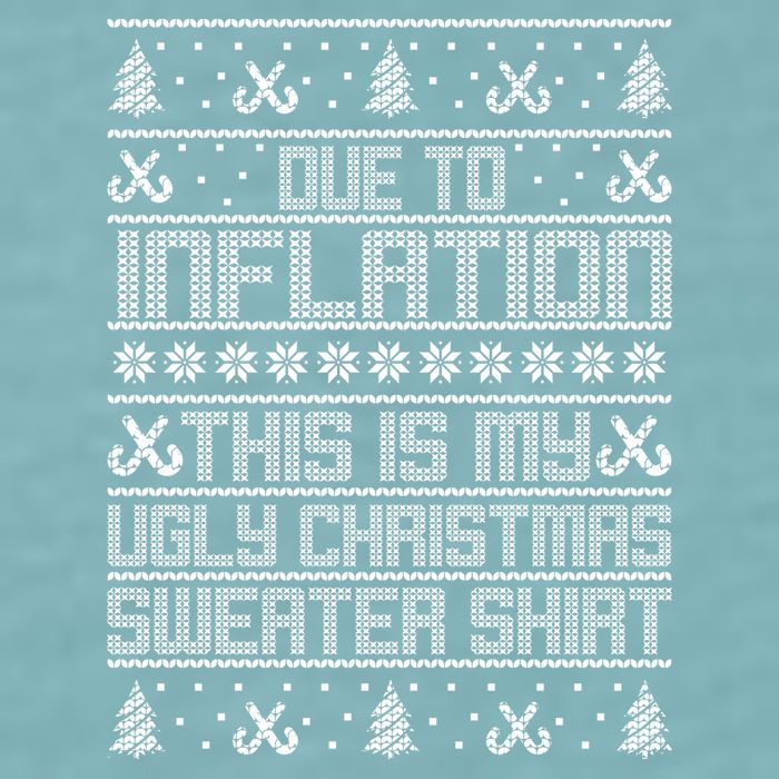 Funny Due To Inflation This Is My Ugly Christmas Sweater Sueded Cloud Jersey T-Shirt