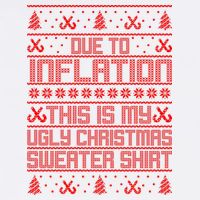 Funny Due To Inflation This Is My Ugly Christmas Sweater Garment-Dyed Sweatshirt