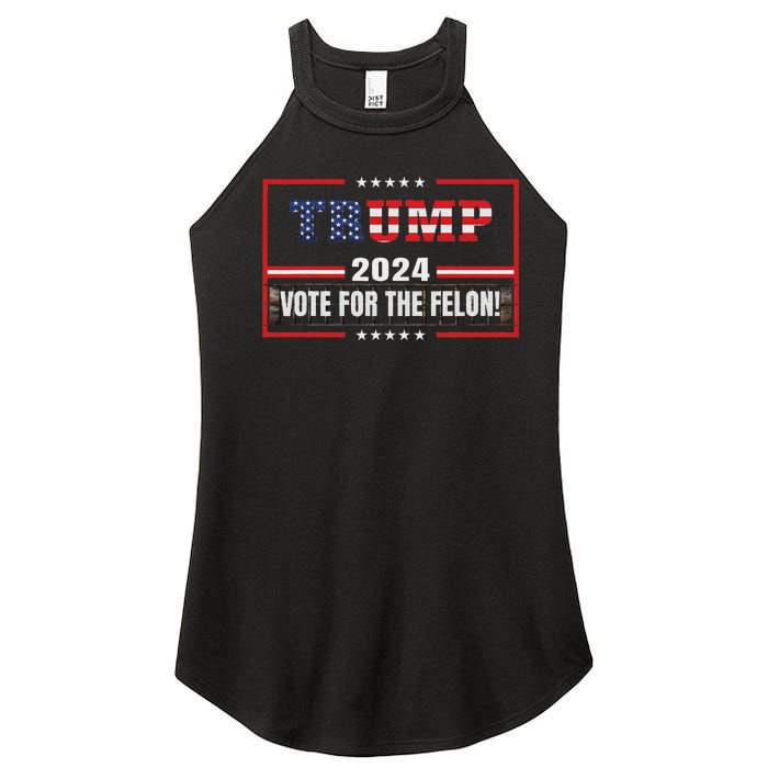 Funny Donald Trump Supporter 2024 Vote For The Felon Women's Perfect Tri Rocker Tank