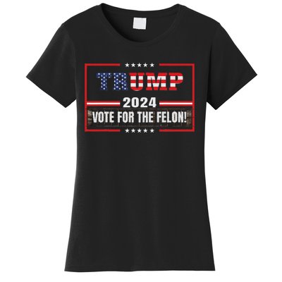 Funny Donald Trump Supporter 2024 Vote For The Felon Women's T-Shirt