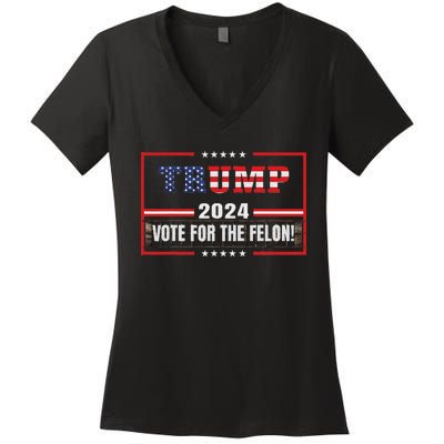 Funny Donald Trump Supporter 2024 Vote For The Felon Women's V-Neck T-Shirt