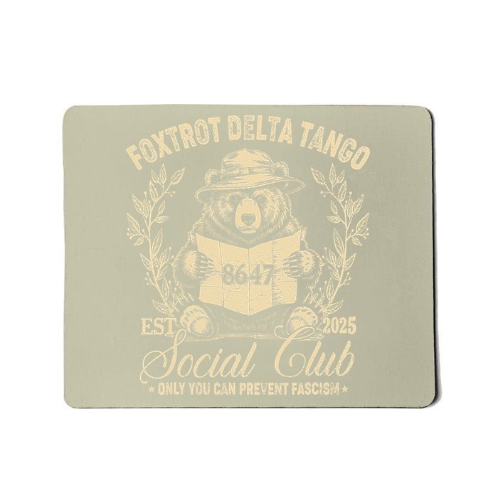 Foxtrot Delta Tango Social Club Only You Can Prevent Mousepad
