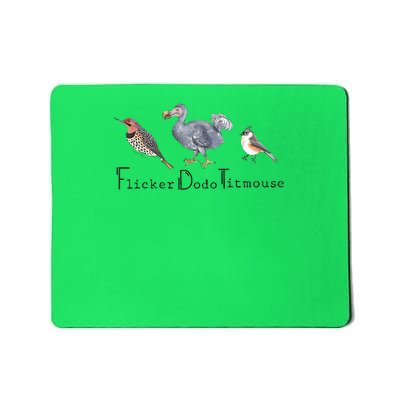 Flicker Dodo Titmouse Bird Watch Nature Lover Mousepad