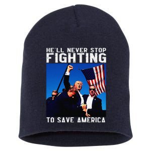 Funny Donald Trump HeLl Never Stop Fighting To Save America Short Acrylic Beanie