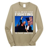 Funny Donald Trump HeLl Never Stop Fighting To Save America Long Sleeve Shirt