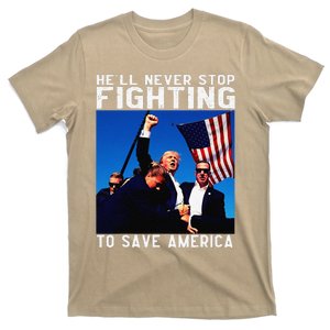 Funny Donald Trump HeLl Never Stop Fighting To Save America T-Shirt