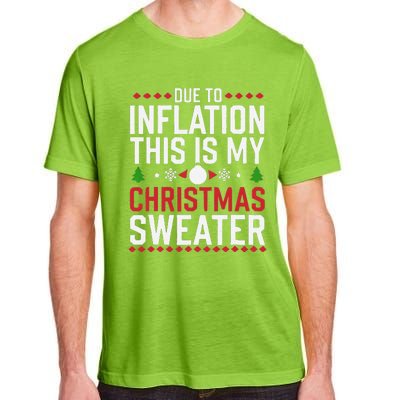 Funny Due To Inflation Ugly Christmas Sweaters Adult ChromaSoft Performance T-Shirt