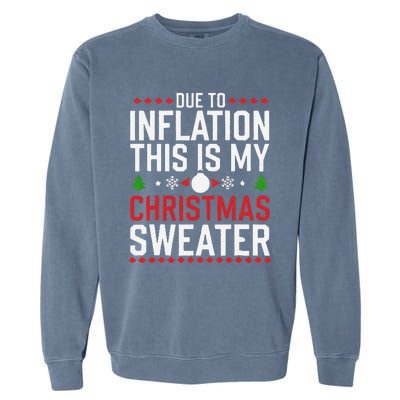 Funny Due To Inflation Ugly Christmas Sweaters Garment-Dyed Sweatshirt