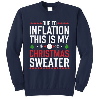 Funny Due To Inflation Ugly Christmas Sweaters Tall Sweatshirt