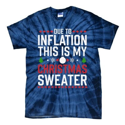 Funny Due To Inflation Ugly Christmas Sweaters Tie-Dye T-Shirt