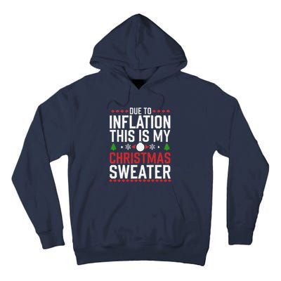 Funny Due To Inflation Ugly Christmas Sweaters Tall Hoodie