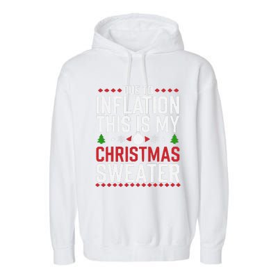 Funny Due To Inflation Ugly Christmas Sweaters Garment-Dyed Fleece Hoodie