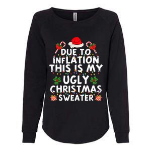 Funny Due To Inflation This Is My Ugly Sweater For Christmas Womens California Wash Sweatshirt