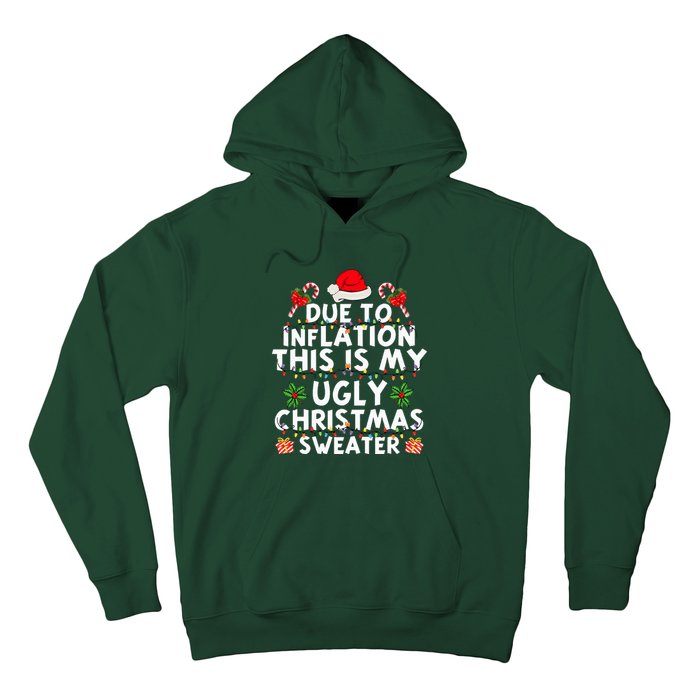 Funny Due To Inflation This Is My Ugly Sweater For Christmas Hoodie