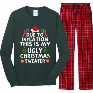 Funny Due To Inflation This Is My Ugly Sweater For Christmas Long Sleeve Pajama Set