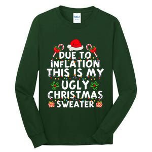 Funny Due To Inflation This Is My Ugly Sweater For Christmas Tall Long Sleeve T-Shirt