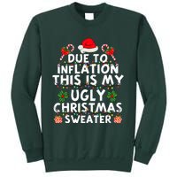 Funny Due To Inflation This Is My Ugly Sweater For Christmas Tall Sweatshirt