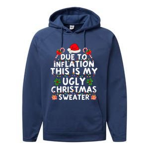 Funny Due To Inflation This Is My Ugly Sweater For Christmas Performance Fleece Hoodie