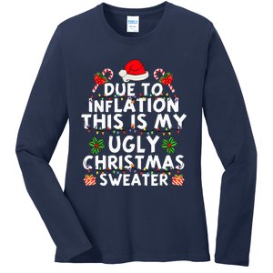 Funny Due To Inflation This Is My Ugly Sweater For Christmas Ladies Long Sleeve Shirt