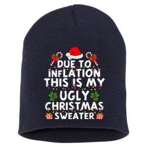 Funny Due To Inflation This Is My Ugly Sweater For Christmas Short Acrylic Beanie