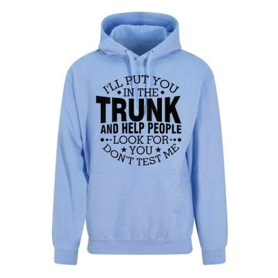 Funny Dont Test Me Ill Put You In The Trunk Sarcastic Gift Unisex Surf Hoodie