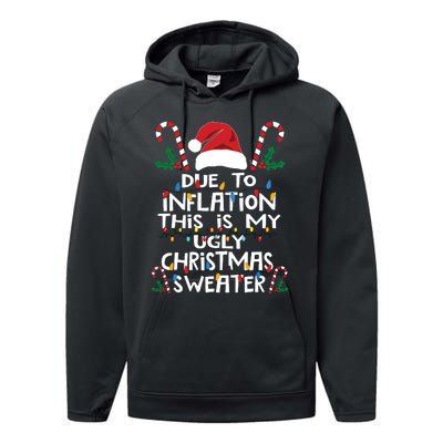 Funny Due To Inflation Ugly Christmas Sweaters Performance Fleece Hoodie