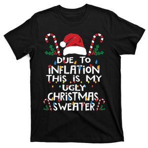 Funny Due To Inflation Ugly Christmas Sweaters T-Shirt