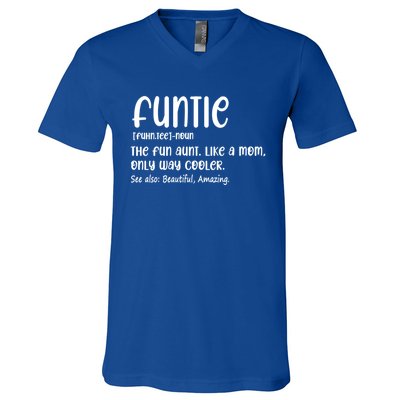 Funtie Definition The Fun Aunt Like A Mom Only Way Cooler Gift V-Neck T-Shirt