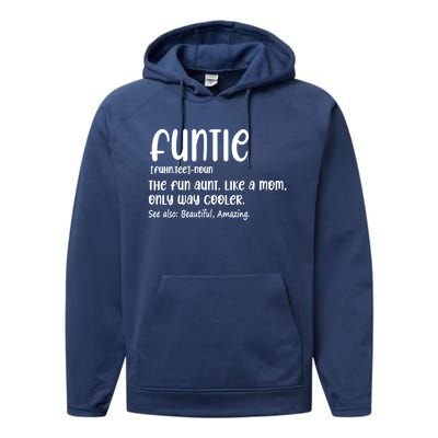 Funtie Definition The Fun Aunt Like A Mom Only Way Cooler Gift Performance Fleece Hoodie