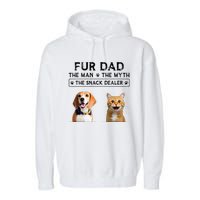 fur dad the man the myth the snack dealer Garment-Dyed Fleece Hoodie