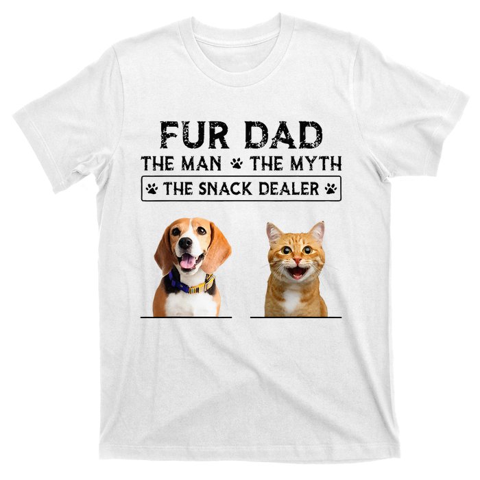 fur dad the man the myth the snack dealer T-Shirt