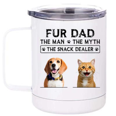 fur dad the man the myth the snack dealer 12 oz Stainless Steel Tumbler Cup