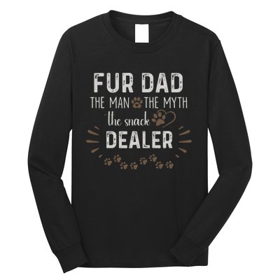 Fur Dad The Man The Myth The Snack Dealer Dog Fathers Day Long Sleeve Shirt