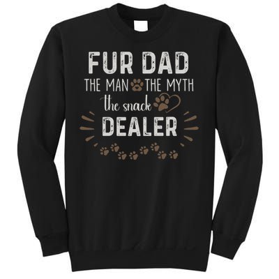 Fur Dad The Man The Myth The Snack Dealer Dog Fathers Day Sweatshirt