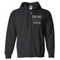 Fur Dad The Man The Myth The Snack Dealer Dog Fathers Day Full Zip Hoodie