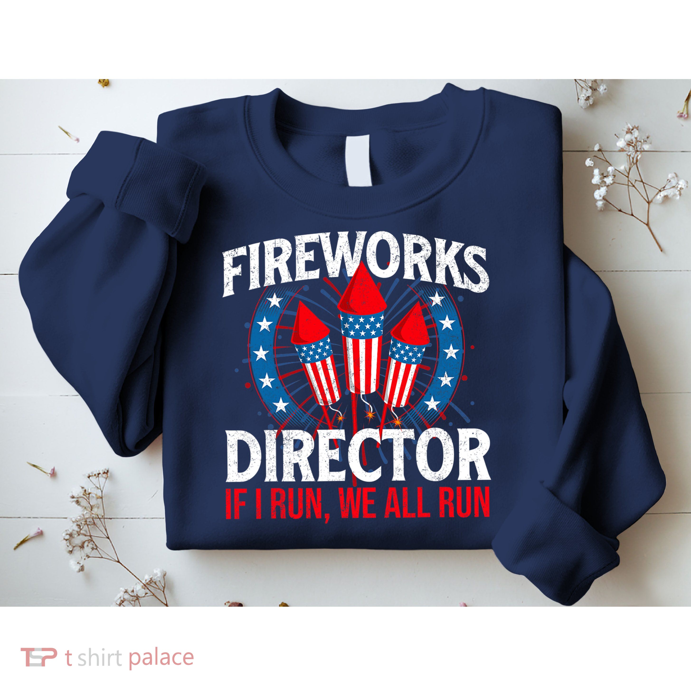 Fireworks Director USA American Flag 4th Of July Fourth Sweatshirt