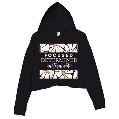 Focused Determind Unstoppable Crop Fleece Hoodie