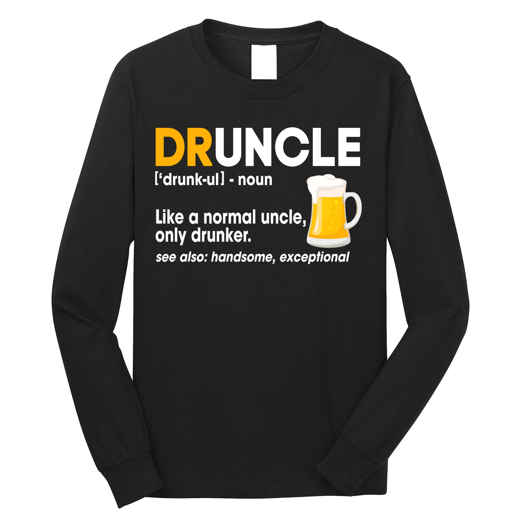 Funny Drunk Uncle Druncle Definition Long Sleeve Shirt